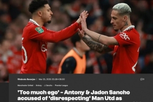 萨哈：安东尼和桑乔在曼联时很自负，看不出他们爱俱乐部